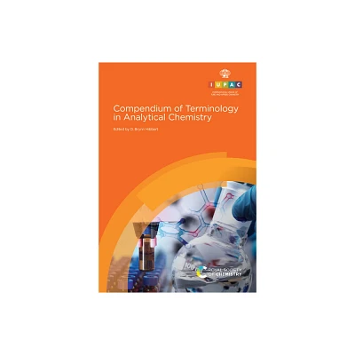 Compendium of Terminology in Analytical Chemistry - 4th Edition by D Brynn Hibbert (Hardcover)