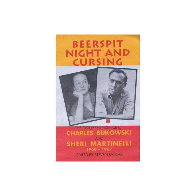 Beerspit Night and Cursing - by Charles Bukowski (Paperback)