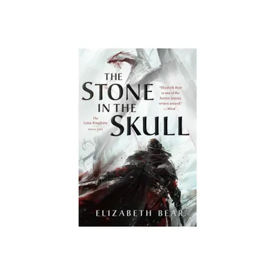 Stone in the Skull - (Lotus Kingdoms) by Elizabeth Bear (Paperback)