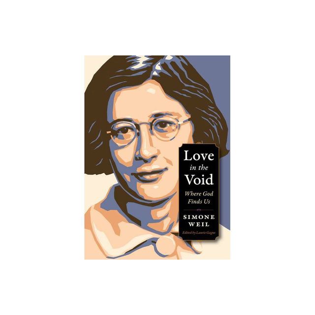 Love in the Void - (Plough Spiritual Guides: Backpack Classics) by Simone Weil (Paperback)