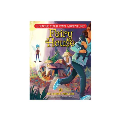 Fairy House (Choose Your Own Adventure) - by James Preller (Paperback)