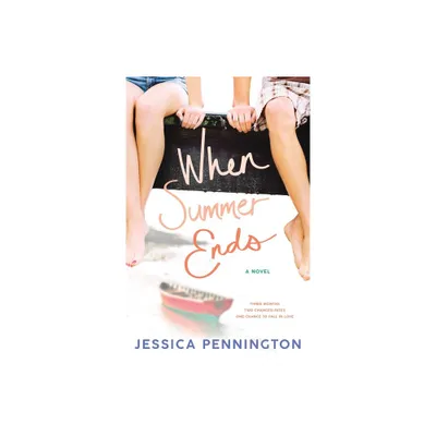 When Summer Ends - by Jessica Pennington (Paperback)