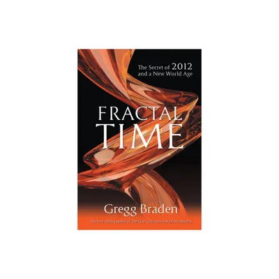 Fractal Time - by Braden Gregg (Paperback)