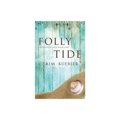 Folly Tide - (Introspection) by Kim Kuebler (Paperback)