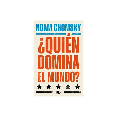 Quin Domina El Mundo? / Who Rules the World? - by Noam Chomsky (Paperback)