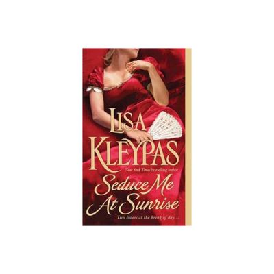 Seduce Me at Sunrise - (Hathaways) by Lisa Kleypas (Paperback)