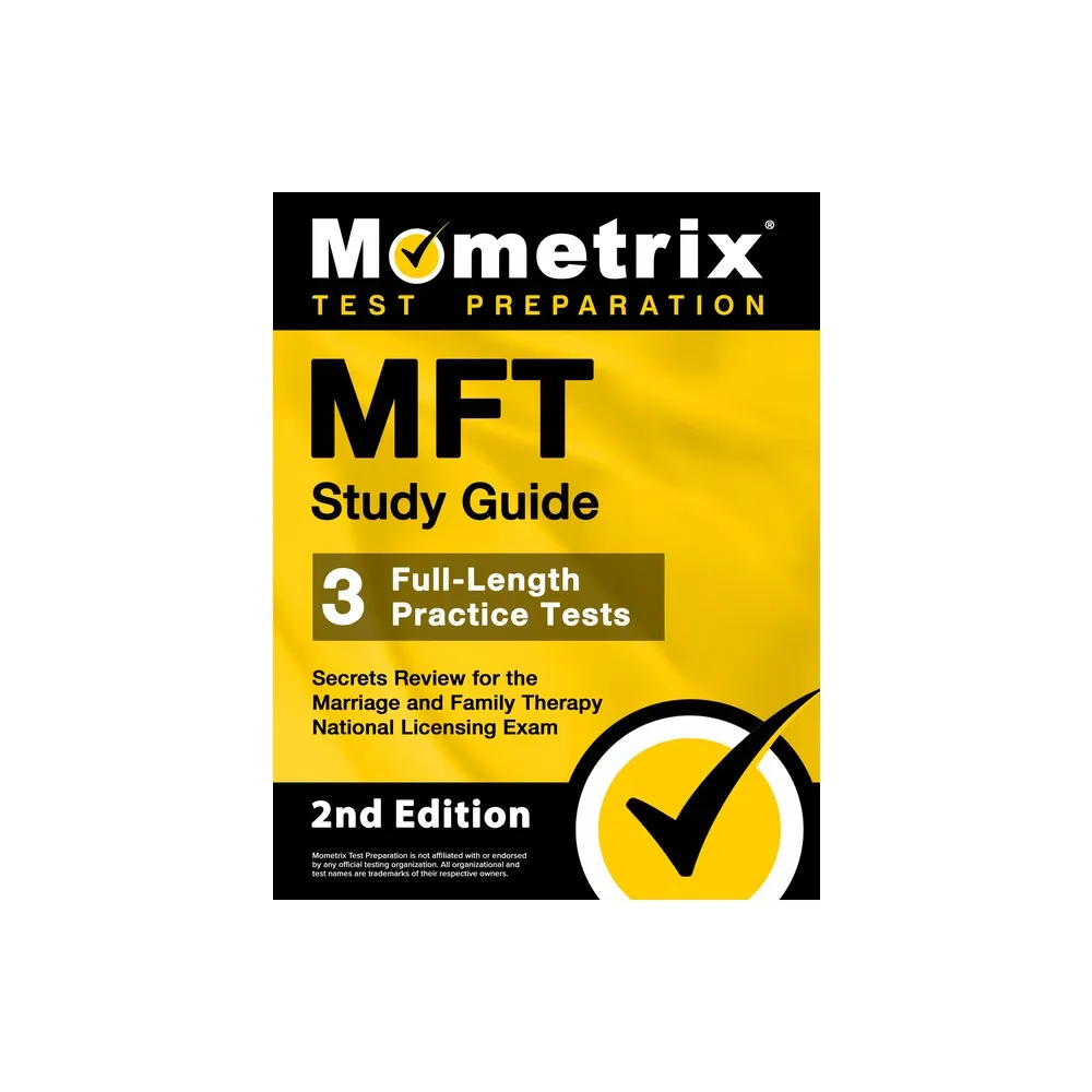 Mometrix Media LLC MFT Study Guide - 3 Full-Length Practice Tests, Secrets  Review for the Marriage and Family Therapy National Licensing Exam - by  Matthew Bowling | The Market Place