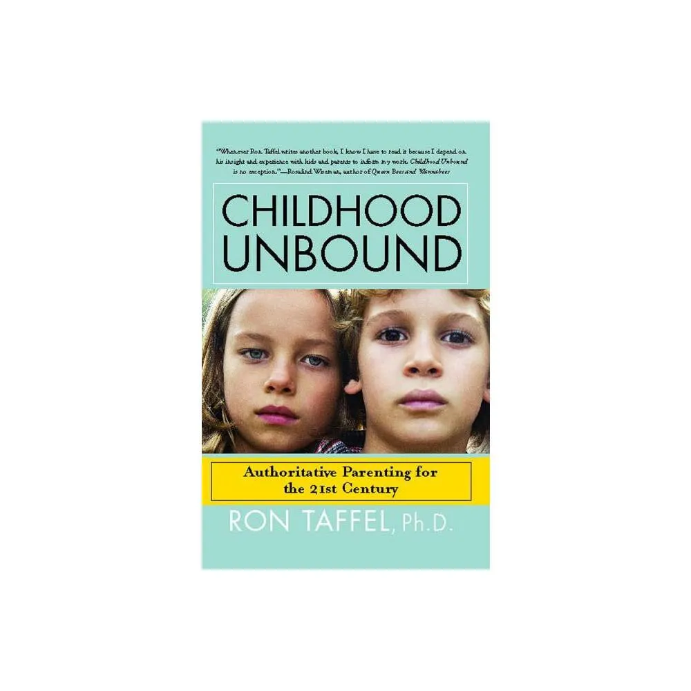 Childhood Unbound - by Ron Taffel (Paperback)