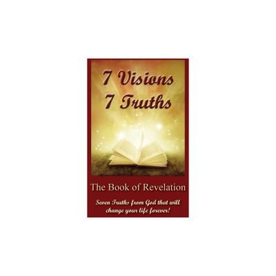 7 Visions 7 Truths - by David Scherbarth (Paperback)