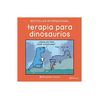 Terapia Para Dinosaurios / Dinosaur Therapy - by Dinosaurcouch (Paperback)