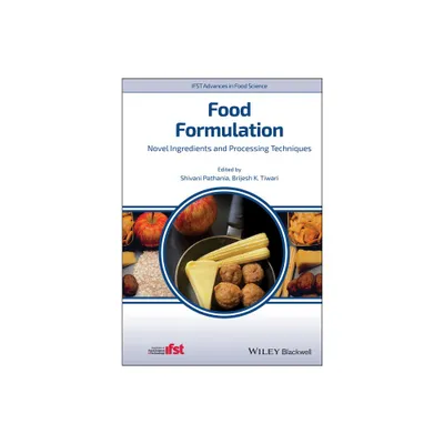 Food Formulation - (Ifst Advances in Food Science) by Shivani Pathania & Brijesh K Tiwari (Hardcover)