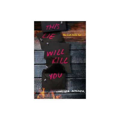 This Lie Will Kill You - by Chelsea Pitcher (Paperback)