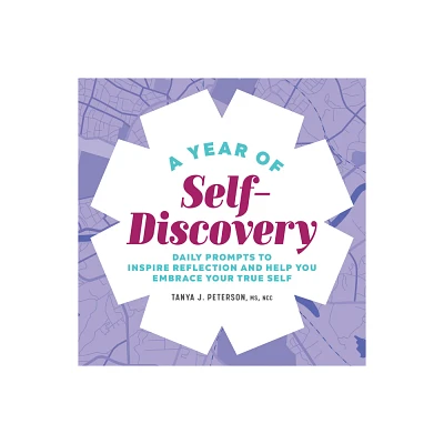 A Year of Self-Discovery - by Tanya J Peterson (Paperback)