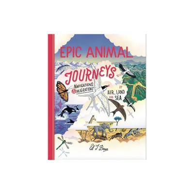 Epic Animal Journeys - by Ed Brown (Hardcover)