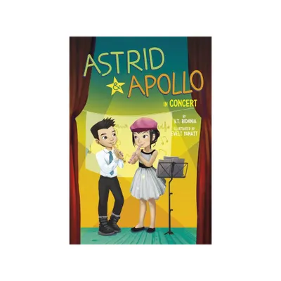 Astrid and Apollo In Concert - by V.T. Bidania (Paperback)