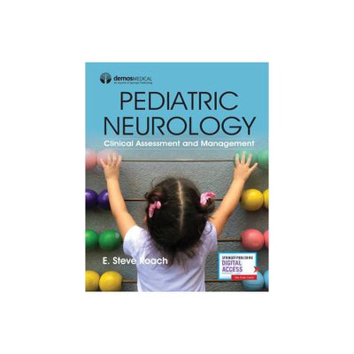 Pediatric Neurology - by E Steve Roach (Paperback)