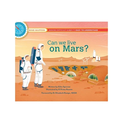 Can We Live on Mars? - by Giles Sparrow (Hardcover)