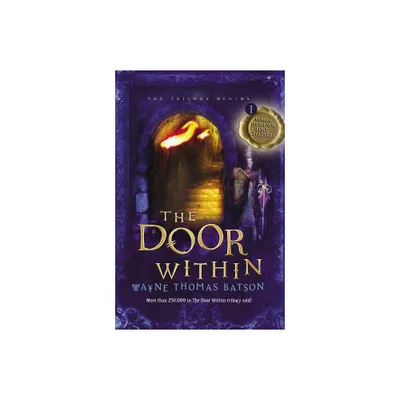 The Door Within - (Door Within Trilogy) by Wayne Thomas Batson (Paperback)