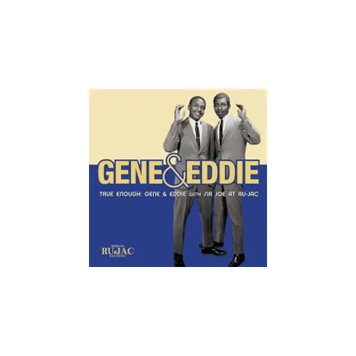 Gene & Eddie - True Enough: Gene & Eddie With Sir Joe At Ru-jac (CD)