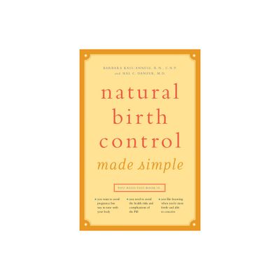 Natural Birth Control Made Simple - 7th Edition by Barbara Kass-Annese R N C N P & Hal C Danzer (Paperback)