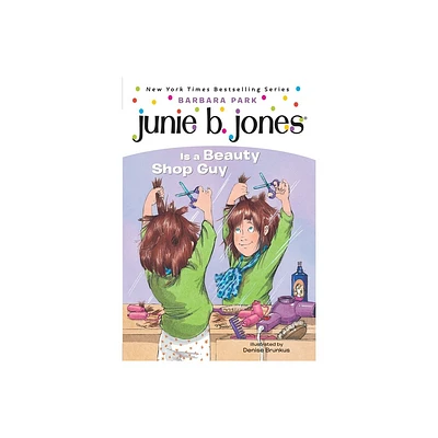 Junie B. Jones Is a Beauty Shop Guy ( Junie B. Jones) (Paperback) by Barbara Park