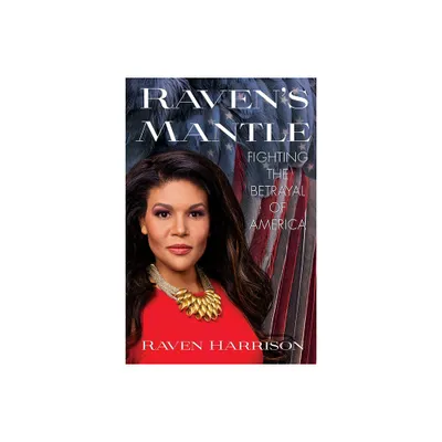 Ravens Mantle - by Raven Harrison (Hardcover)