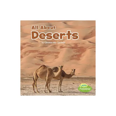 All about Deserts - (Habitats) by Christina MIA Gardeski (Paperback)