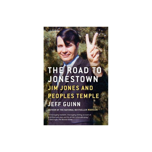 The Road to Jonestown - by Jeff Guinn (Paperback)