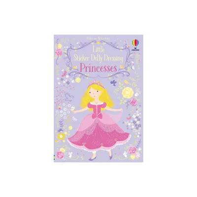 Little Sticker Dolly Dressing Princess - by Fiona Watt (Paperback)