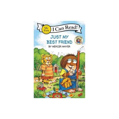 Just My Best Friend - (Little Critter My First I Can Read) by Mercer Mayer (Paperback)