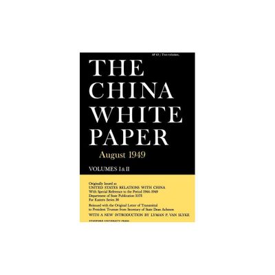 The China White Paper - (August 1949) by Lyman P Van Slyke (Paperback)