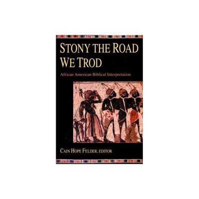 Stony the Road We Trod - by Cain Hope Felder (Paperback)