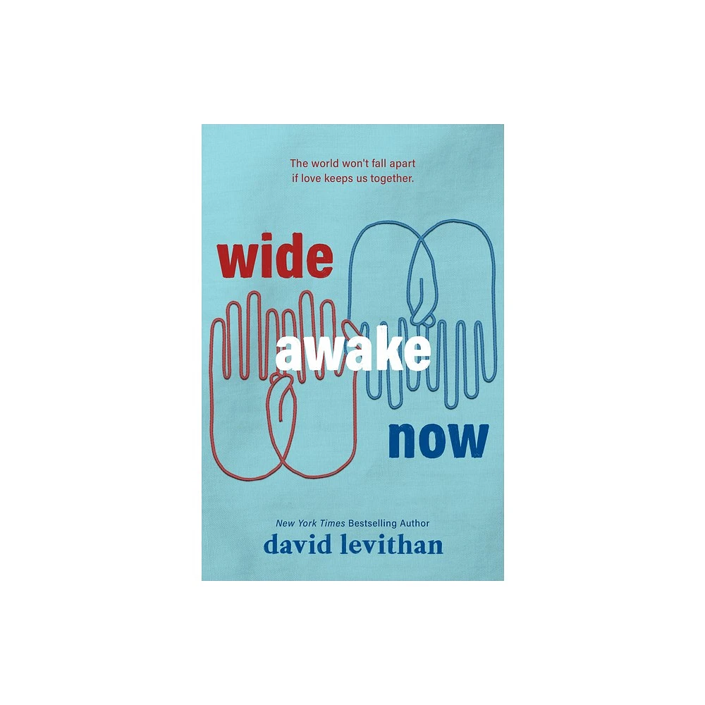 Wide Awake Now - by David Levithan (Hardcover)