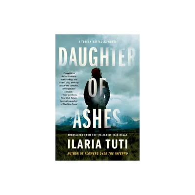 Daughter of Ashes - (Teresa Battaglia Novel) by Ilaria Tuti (Hardcover)