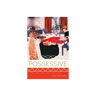 Possessive - by Sally Van Doren (Paperback)