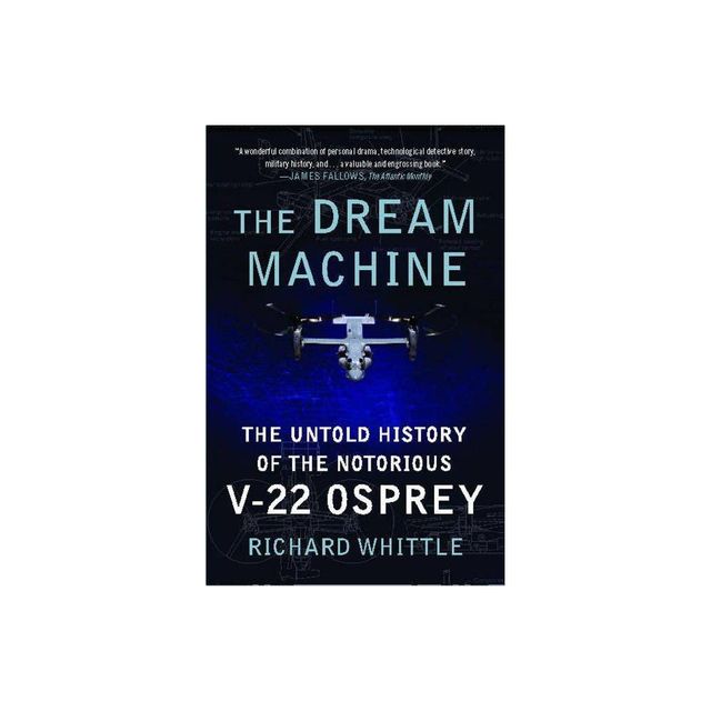 The Dream Machine - by Richard Whittle (Paperback)