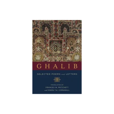 Ghalib - (Translations from the Asian Classics) by Mirza Asadullah Khan Ghalib (Paperback)