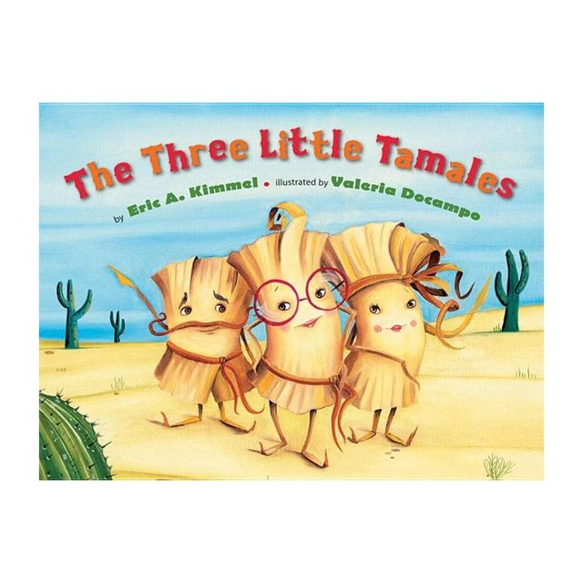 The Three Little Tamales - by Eric A Kimmel (Hardcover)