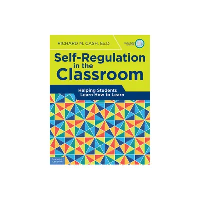 Self-Regulation in the Classroom - (Free Spirit Professional(r)) by Richard M Cash (Paperback)