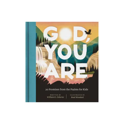 God, You Are - by William R Osborne (Hardcover)