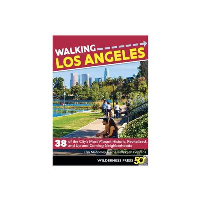 Walking Los Angeles - 3rd Edition by Erin Mahoney Harris & Zach Behrens (Paperback)