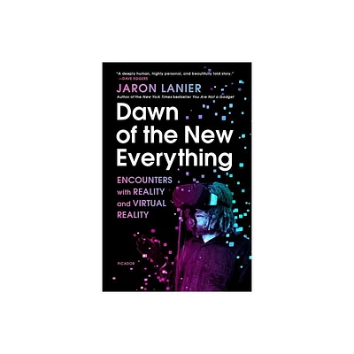 Dawn of the New Everything - by Jaron Lanier (Paperback)