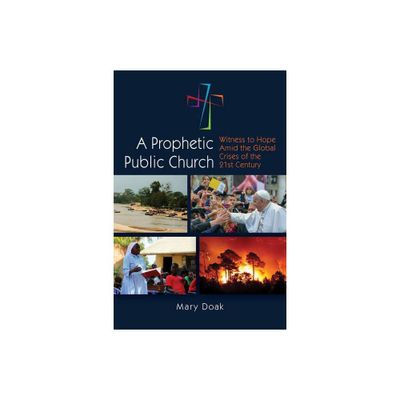 A Prophetic, Public Church - by Mary Doak (Paperback)