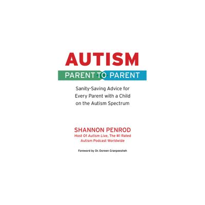 Autism: Parent to Parent - by Shannon Penrod (Paperback)