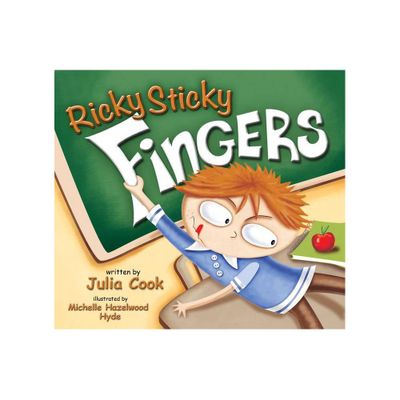 Ricky Sticky Fingers - by Julia Cook (Paperback)