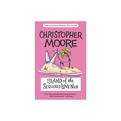 Island of the Sequined Love Nun - by Christopher Moore (Paperback)