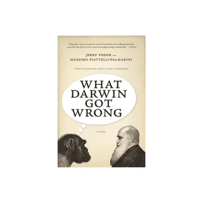 What Darwin Got Wrong - by Jerry Fodor & Massimo Piattelli-Palmarini (Paperback)