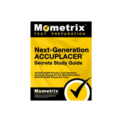 Next-Generation Accuplacer Secrets Study Guide - by Mometrix College Placement Test Team (Paperback)