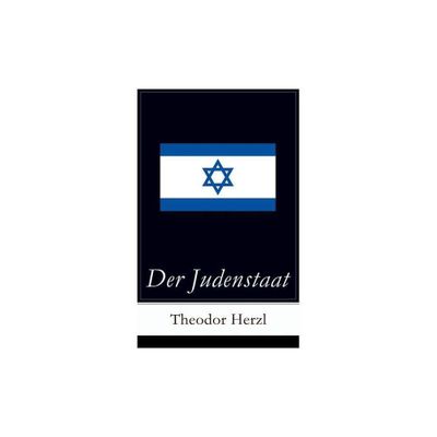 Der Judenstaat - by Theodor Herzl (Paperback)