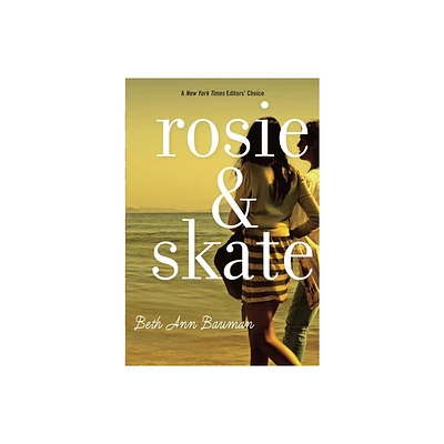 Rosie and Skate - by Beth Ann Bauman (Paperback)